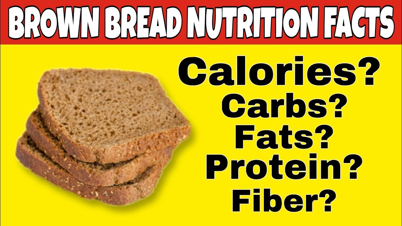 ✅Nutrition Facts Of Brown Bread |Health Benefits Of Brown Bread|Calories,Carbs,Protein,Fiber,Fat In
