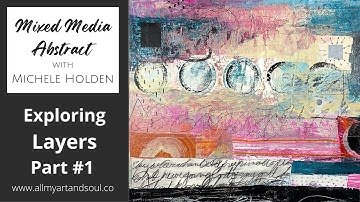 Mixed Media Art - Abstract Painting Techniques- How to Paint in Layers - Part #1