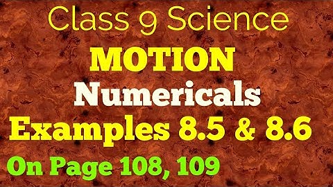 Class 9 Science Chapter 8 Motion Numericals Examples 8.5 and 8.6.
