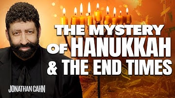 The Mystery of Hanukkah & The End Times  (Even of October 7) | Jonathan Cahn Sermon