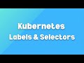 Kubernetes Labels &amp; Selectors Explained with a Practical Demo
