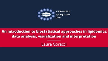 Laura Goracci - An introduction to biostatistical approaches in lipidomics