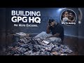 BUILDING GPG HEADQUARTERS | NO MORE EXCUSES