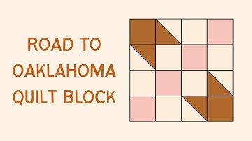 How to Make the Road to Oklahoma Quilt Block (BOM 9)