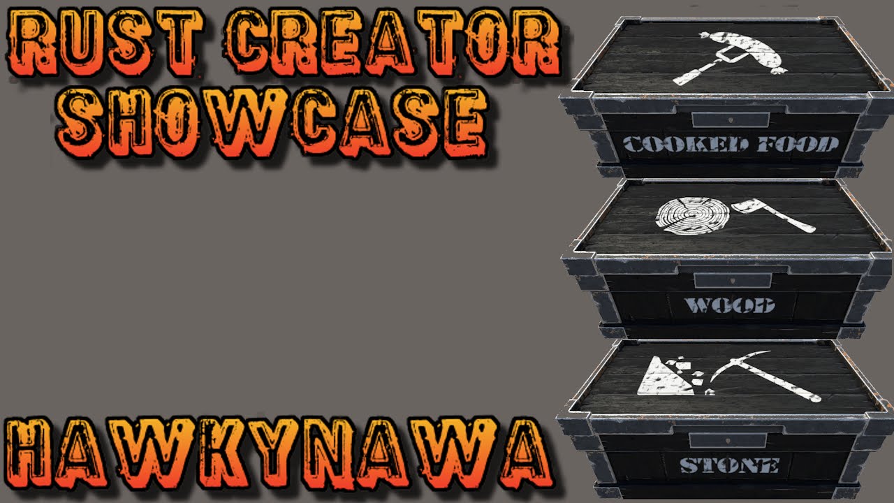 Rust Creator Showcase Episode 7! | Hawkynawa's Large Storage Skins ...