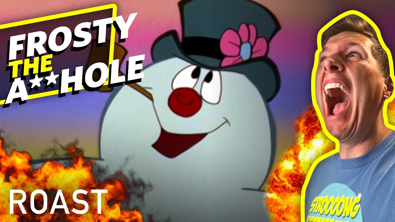 Frosty The Snowman Movie Roast - He Should Have Stayed Dead