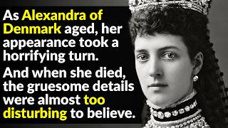 What Happened to Queen Alexandra? Her Tragic Story