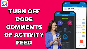 How To Turn Off Code Comments Of Activity Feed On Sololearn App