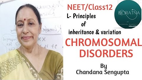 Chromosomal Disorders/Principles of inheritance and Variation/Class12/NEET23/@BIORATNA
