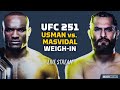 UFC 251: Kamaru Usman vs. Jorge Masvidal Official Weigh-Ins