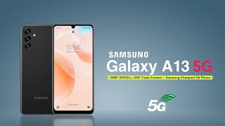 Samsung Galaxy A13 5G | Samsungs Cheapest 5G Smartphone