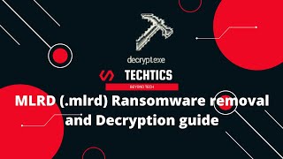 MLRD Ransomware | (.mlrd) Extension | Virus Removal and Decryption Guide | STOP/DJVU Ransom