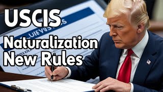 Trump’s New USCIS Naturalization Rules: The Truth About ‘Good Moral Character’ for Citizenship Guide