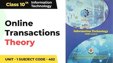 Online Transactions - Theory | Class 10 Information Technology (Code 402)