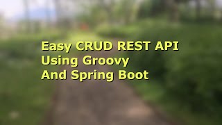 Spring Boot Groovy PostgreSQL CRUD REST API