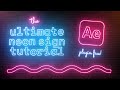 Ultimate Neon Sign Tutorial For After Effects 100 Plugin Free