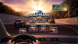 Highway Driving Is Here! 🚦 Advanced Lessons Update | Road Ready VR