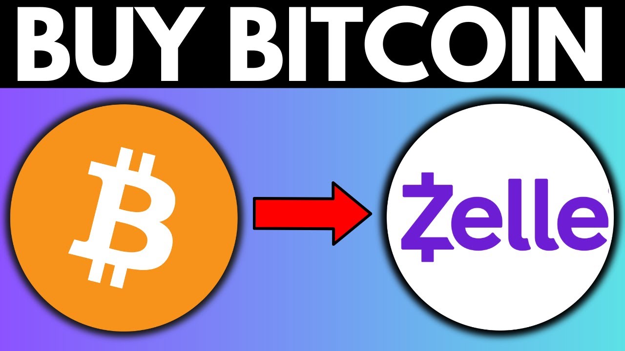 How To Buy Bitcoin With Zelle QUICK 2025