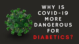 Why Is Covid-19 More Dangerous For Diabetics?