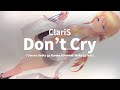 ClariS┃Oreimo Soundtrack 「Don&#39;t Cry」 【Lyrics】