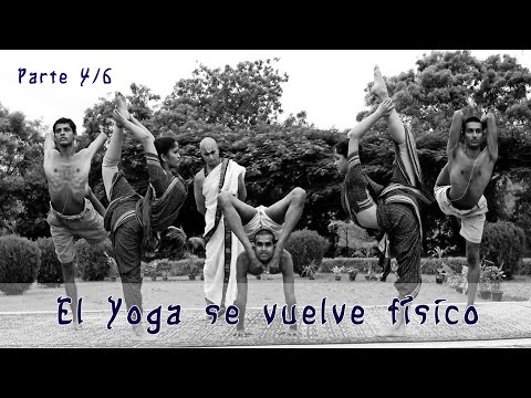 Historia del Yoga - Parte 4/6: El Yoga se vuelve físico