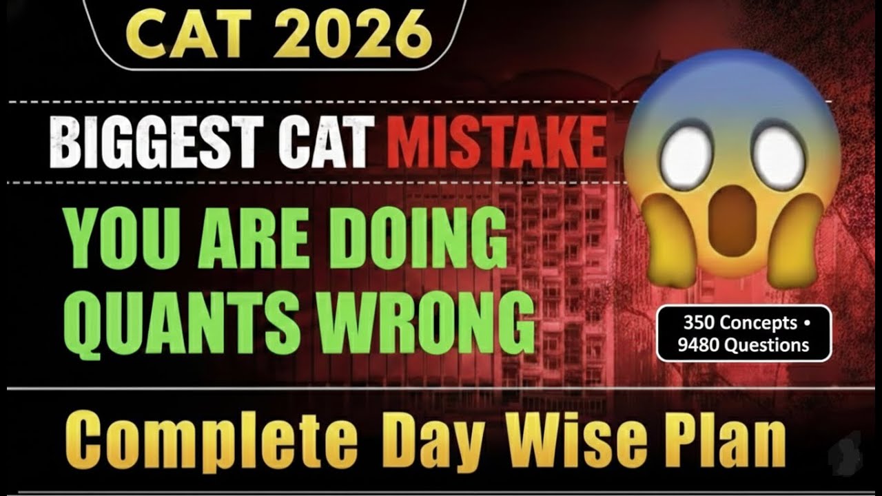 How to Score 99 Percentile in CAT Quant (You’re Doing It Wrong) | 2026 ...