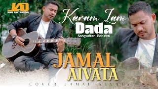 LAGU ACEH TERBARU 2023 BOB RIZAL KARAM LAM DADA (COVER JAMAL ALVATA)