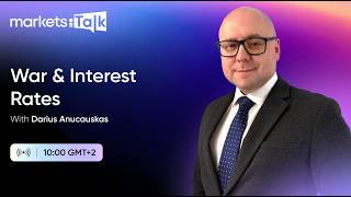 War & interest rates - MarketsTalk w. Darius Anucauskas Ep. 149