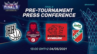 Pre-Tournament Press Conference I Tuesday - Final 8 2021