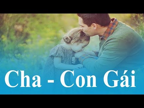 ►Hình ảnh đẹp của Cha và Con Gái siêu dễ thương l Điều Kì Diệu