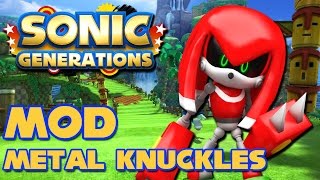 Sonic Generations MOD: Metal Knuckles - en Español HD