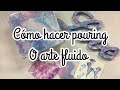 Cómo hacer pouring o arte fluido