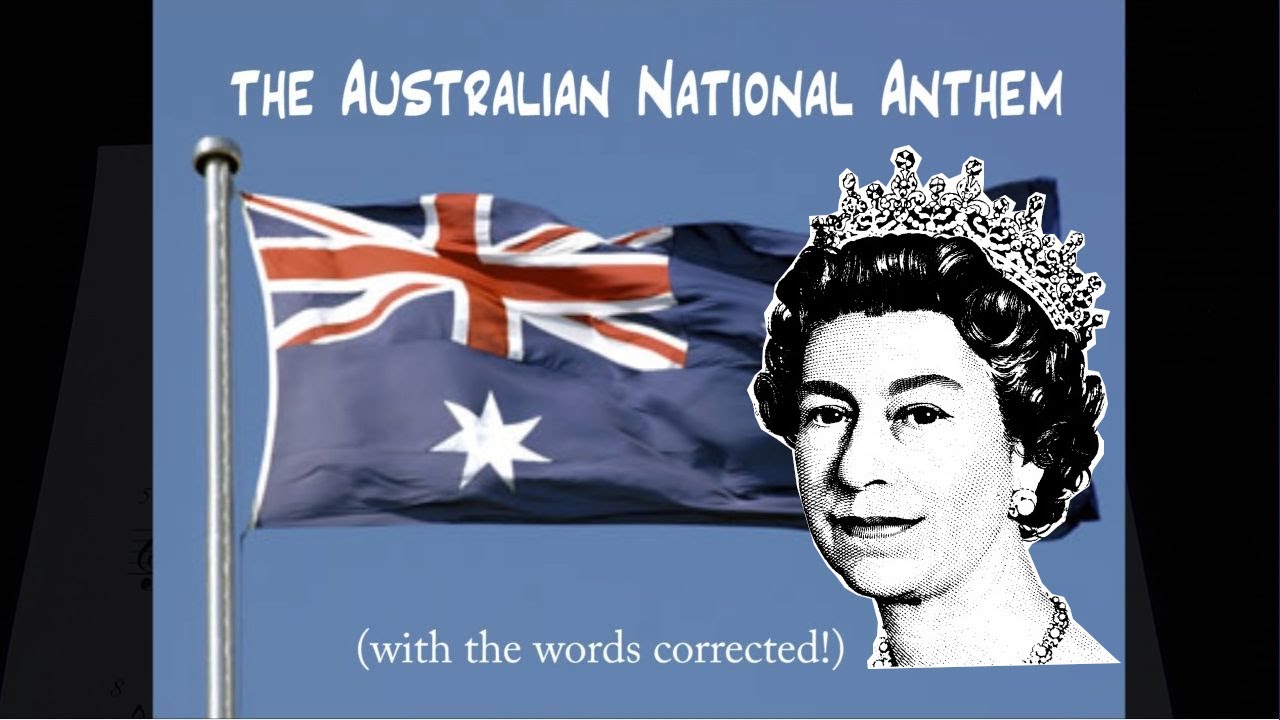 Australian National Anthem... with words corrected! YouTube