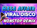 2025 MASA AFFAIR VIRAL DISCO NONSTOP REMIX - ALL TIKTOK MASHUP  