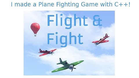 I made a Flight Combat Game with C++