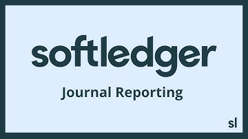 How to Use the Journal Reporting Feature in SoftLedger