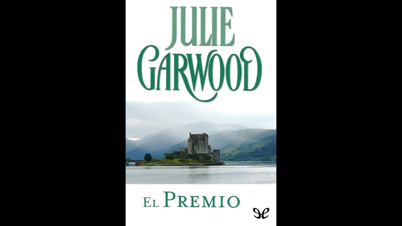 El premio - segunda parte (cap.10-18) de la autora Julie Garwood