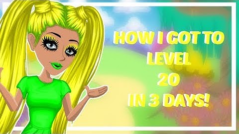 MSP | HOW I GOT THE LEVEL 20 IN 3 DAYS