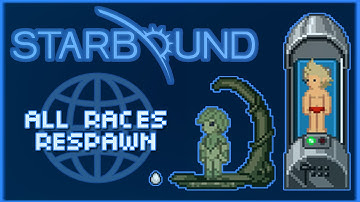 All Races Respawn Codex - Starbound