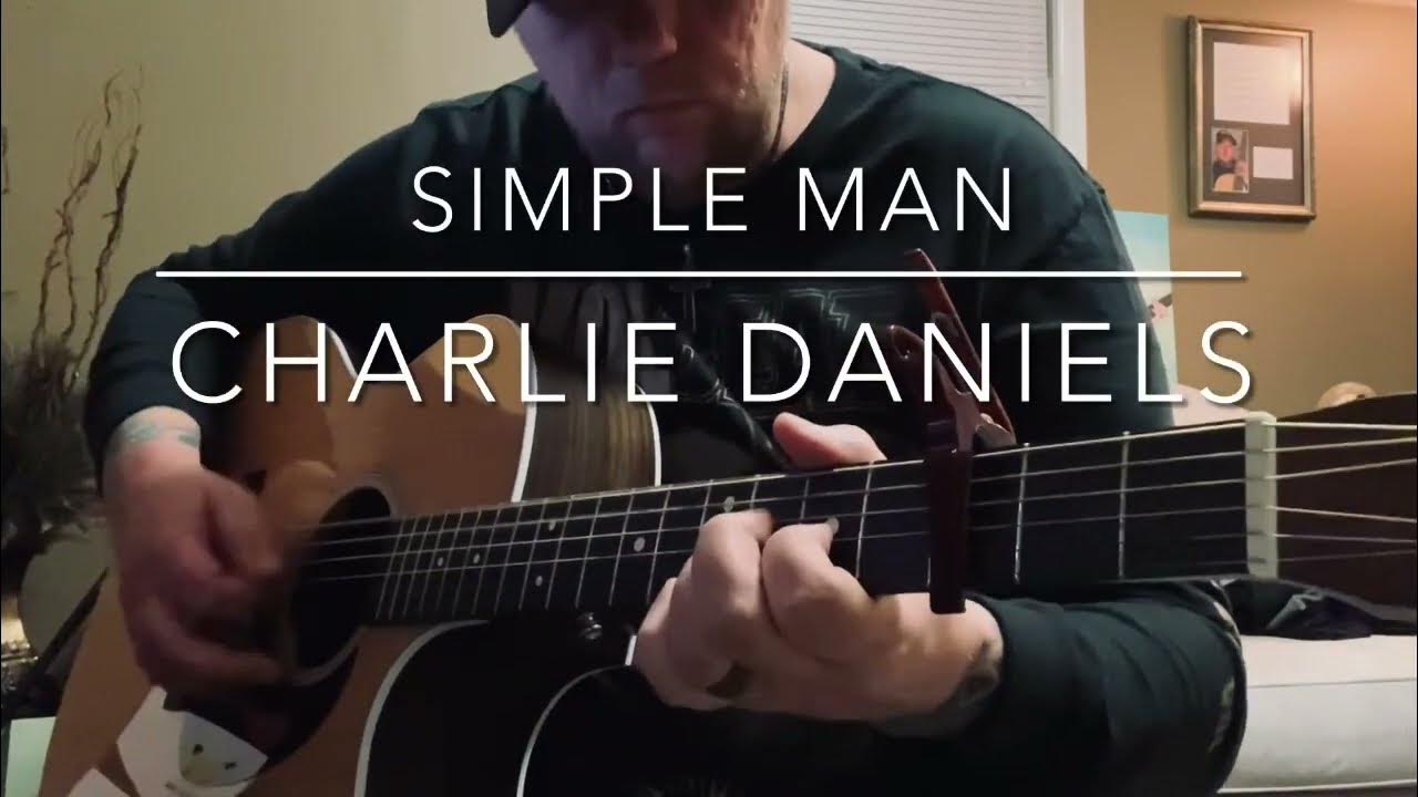 Simple Man - Charlie Daniels (acoustic cover) Simple Man - Charlie Daniels (acoustic cover)