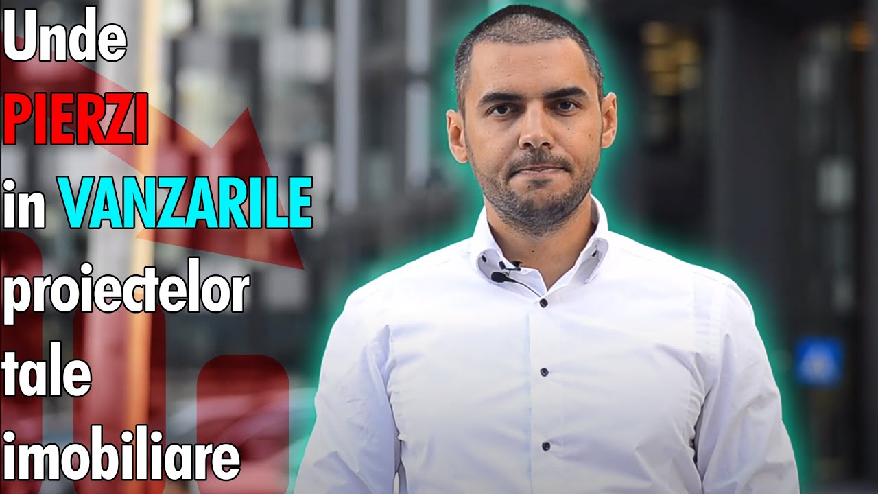 Unde PIERZI in VANZARILE proiectelor tale imobiliare | Vlog de imobiliare #19 Unde PIERZI in VANZARILE proiectelor tale imobiliare | Vlog de imobiliare #19