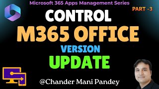 Microsoft 365 Office App Version Update Control | Intune Office 365 Patching