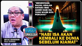 TAZKIRAH : 'Nabi Isa Akan Kembali Sebelum Dunia Kiamat' - Ustaz Shamsuri Ahmad