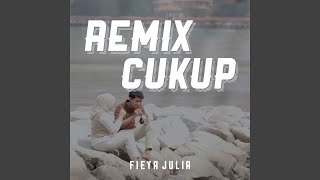 Cukup (DJ Remix)