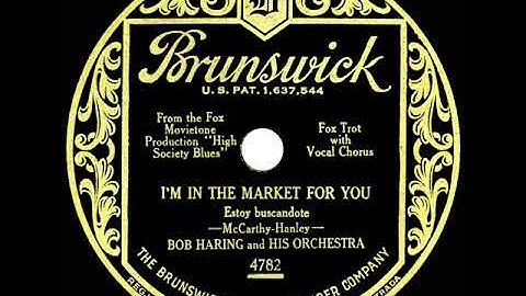 1930 Bob Haring - I’m In The Market For You (Scrappy Lambert, vocal)