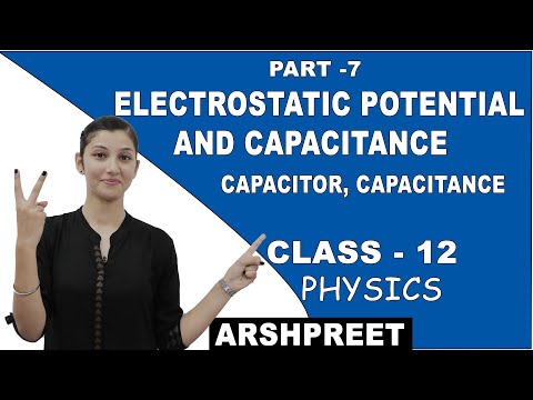Explanation Of Electrostatic Potential & Capacitance Topic For NCERT/CBSE 12 Class Students- Part 7