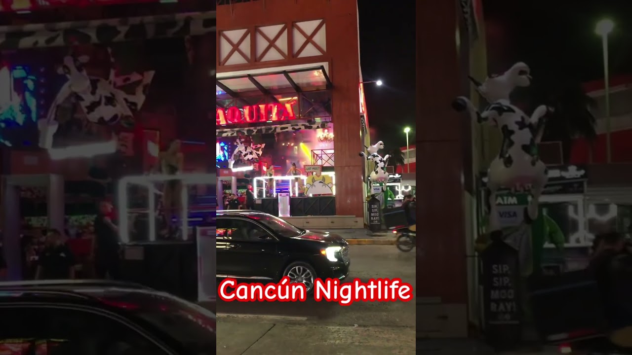 Cancún Nightlife!