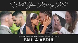 Paula Abdul - Will You Marry Me? (Quarantine Wedding Music Video)