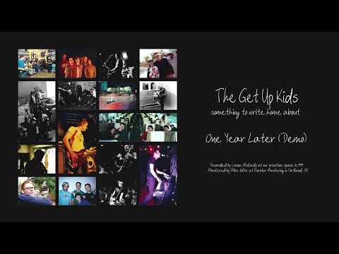 The Get Up Kids - One Year Later (Demo) [OFFICIAL AUDIO]