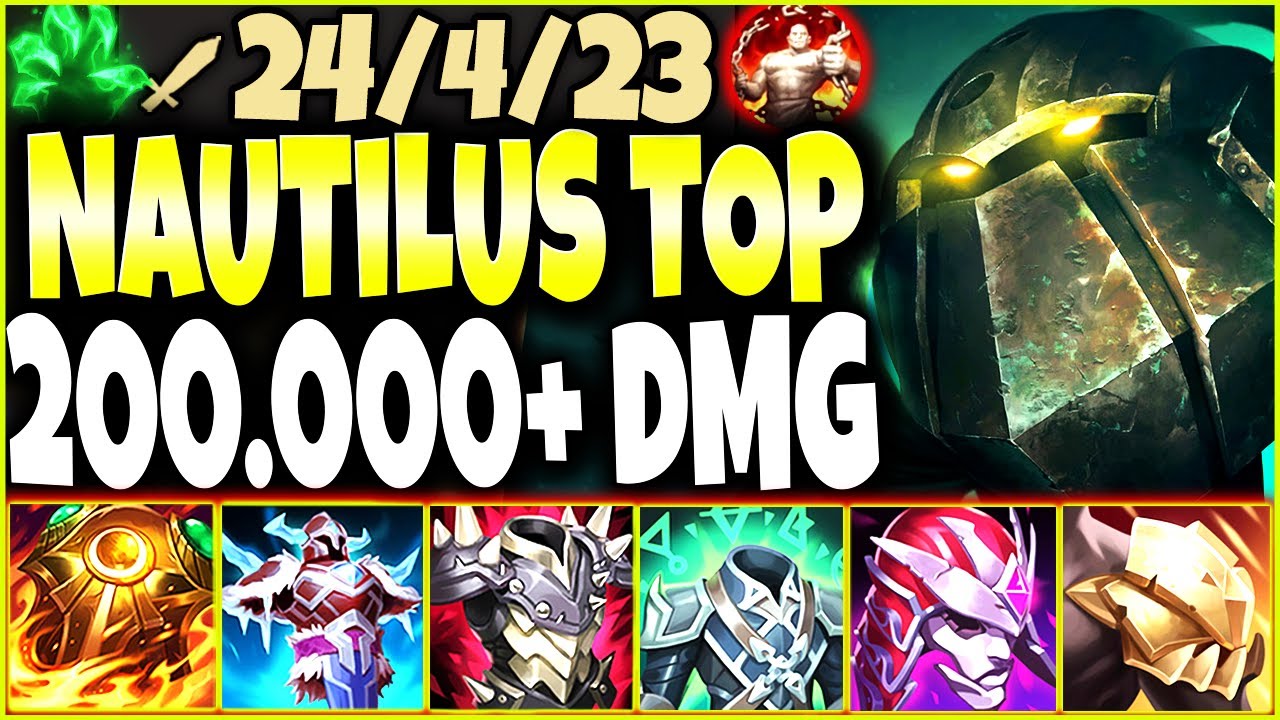 BEYOND Immortal Nautilus TOP Lane Build ~ 6 Items 200.000+ Damage 🔥 LoL Nautilus s12 Gameplay - YouTube